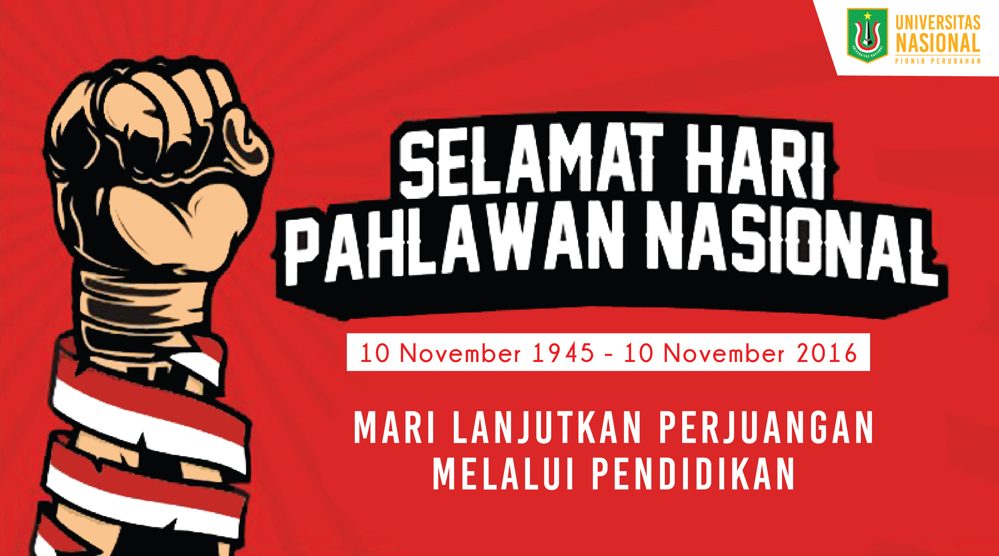  SELAMAT HARI PAHLAWAN  NASIONAL Universitas Nasional