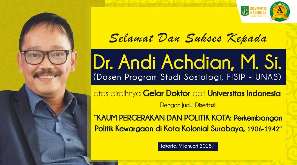 Dr. Andi Achdian, M. Si. (Dosen Prodi Sosiologi UNAS) Berhasil Meraih Gelar Doktor