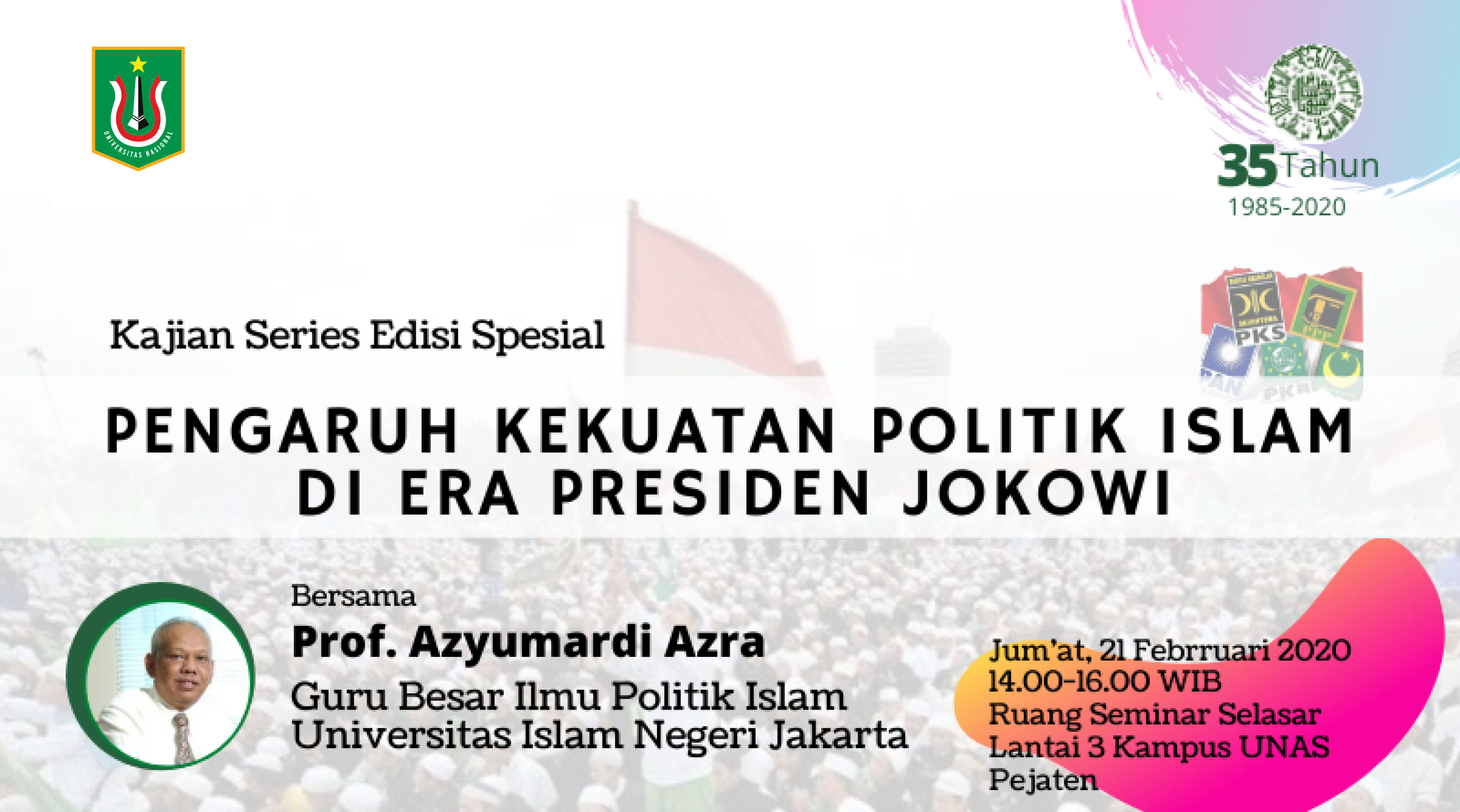 Kajian Series Edisi Spesial "Pengaruh Kekuatan Politik Islam di Era Presiden Jokowi"