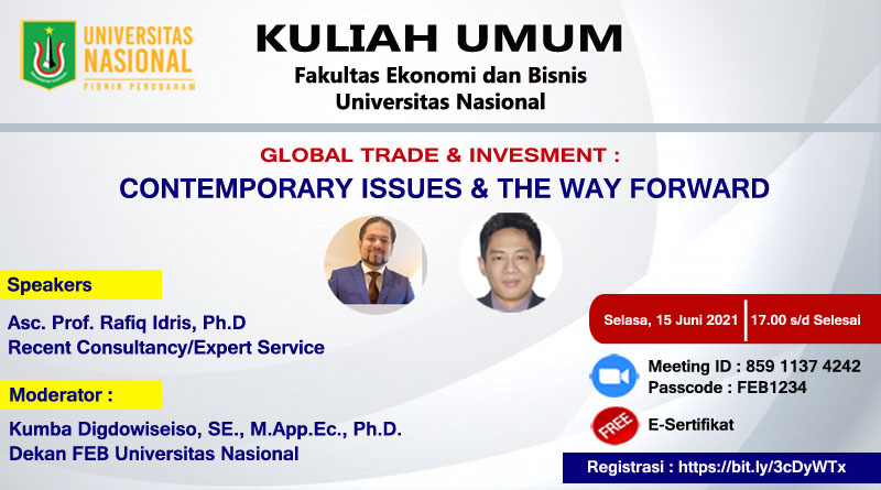 Kuliah-Umum-FEB-UNAS-GLOBAL-TRADE-&-INVESTMENT-CONTEMPORARY-ISSUES-&-THE-WAY-FORWARD