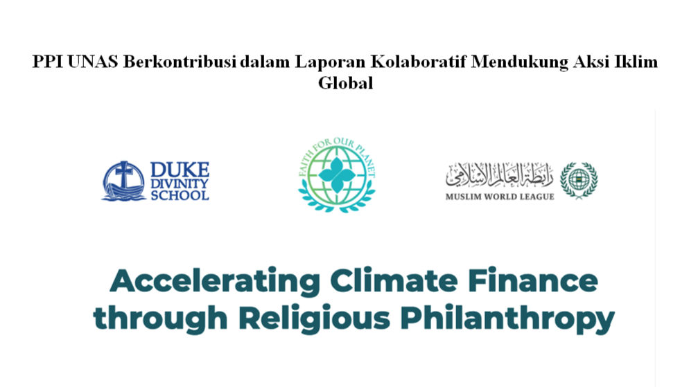PPI UNAS Berkontribusi dalam Laporan Kolaboratif Mendukung Aksi Iklim Global